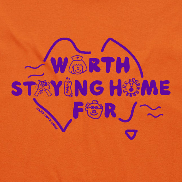 PRE-SALE CLOSED Worth Staying Home For Tee - Orange